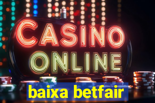 baixa betfair